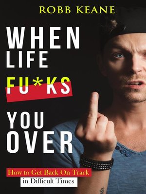 cover image of When Life fu*ks you over